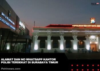 Alamat dan No Whatsapp Kantor Polisi terdekat di Surabaya Timur