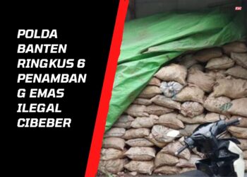 Polda Banten Ringkus 6 Penambang Emas Ilegal Cibeber