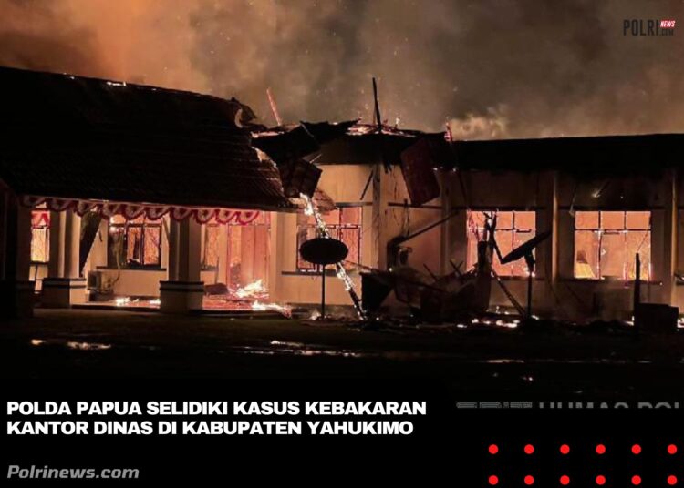 Polda Papua Selidiki Kasus Kebakaran Kantor Dinas di Kabupaten Yahukimo